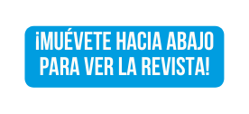Muévete hacia abajo para ver la revista